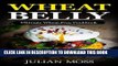 Ebook Wheat Belly: The Revolutionary Wheat Belly DietÂ© with 380+Delicious Grain-Free Recipes for