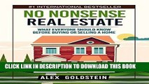 Ebook No Nonsense Real Estate: What Everyone Should Know Before Buying or Selling a Home Free