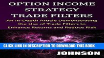 Best Seller Option Income Strategy Trade Filters: An In-Depth Article Demonstrating the Use of