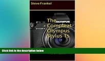 Must Have  The Compleat Olympus Stylus 1s: A Guide to the Olympus Stylus 1s   Olympus Stylus 1