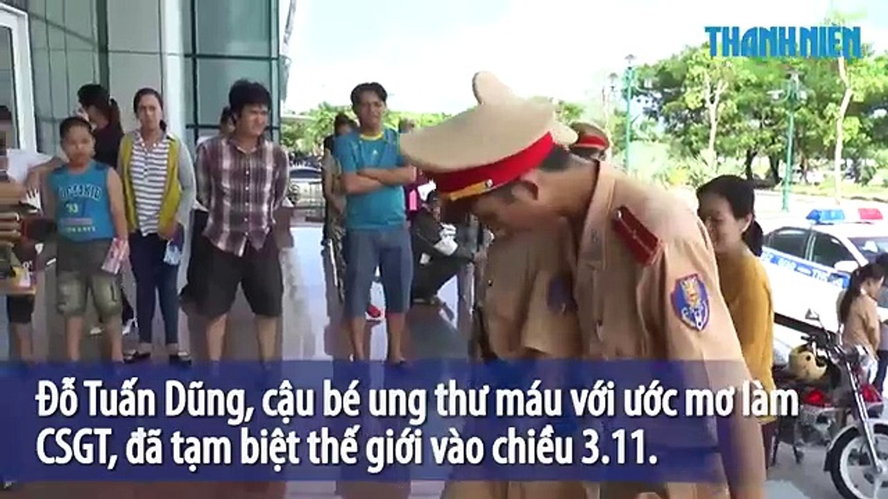 Xót Xa Vĩnh Biệt Cậu Bé 11 Tuổi Bị Ung Thư Ước Mơ Làm CSGT