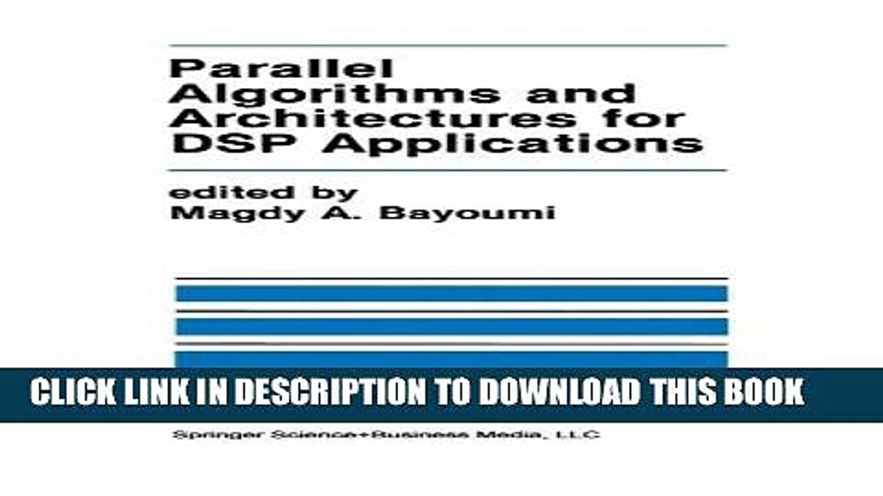 Read Now Parallel Algorithms and Architectures for DSP Applications (The Springer International