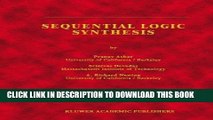 Read Now Sequential Logic Synthesis (The Springer International Series in Engineering and Computer