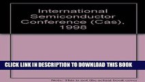 Read Now 1998 International Semiconductor Conference: Cas  98 Proceedings, October 6-10, 1998,