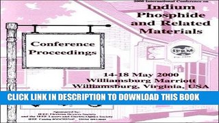 Read Now Indium Phosphide and Related Materials 2000 International: Conference Proceedings