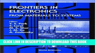 Read Now Frontiers in Electronics: From Materials to Systems (Selected Topics in Electronics and