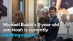 Michael Buble reveals 3-year-old son has cancer: 'We will win this battle'