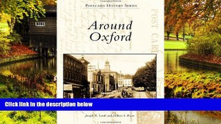 Must Have  Around Oxford (Postcard History)  READ Ebook Full Ebook