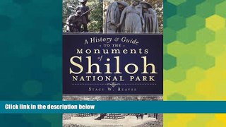 READ FULL  A History   Guide to the Monuments of Shiloh National Park  READ Ebook Full Ebook
