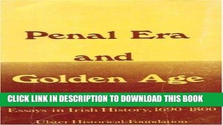 Read Now Penal Era   Golden Age: Essays in Irish History 1690-1800 (Ulster Historical Foundation