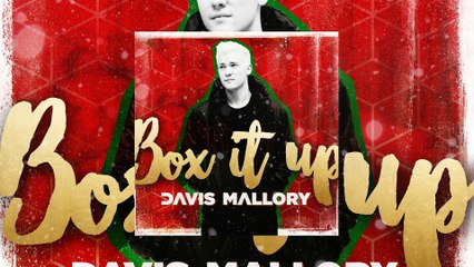 Davis Mallory - Box It Up (Audio Only) (Original Christmas Song)