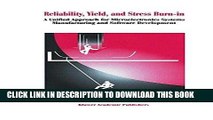 Read Now Reliability, Yield, and Stress Burn-In: A Unified Approach for Microelectronics Systems