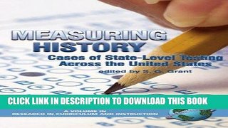 Read Now Measuring History: Cases of State-Level Testing Across the United States (Research in