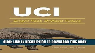 Read Now UC Irvine: Bright Past, Brilliant Future Download Online