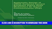 Read Now Systematic Design of CMOS Switched-Current Bandpass Sigma-Delta Modulators for Digital