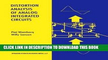 Read Now Distortion Analysis of Analog Integrated Circuits (The Springer International Series in