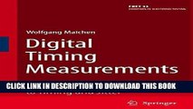 Read Now Digital Timing Measurements: From Scopes and Probes to Timing and Jitter (Frontiers in