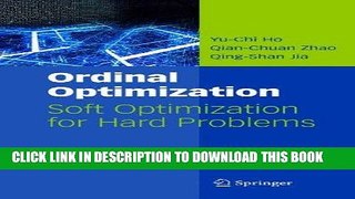 Read Now Ordinal Optimization: Soft Optimization for Hard Problems (The International Series on