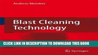 Read Now Blast Cleaning Technology Download Book