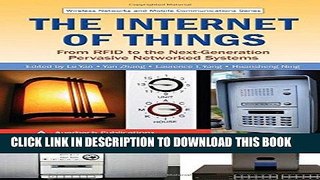 Read Now The Internet of Things: From RFID to the Next-Generation Pervasive Networked Systems