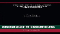 Read Now Design of Modulators for Oversampled Converters (The Springer International Series in