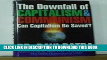 Read Now The Downfall of Capitalism and Communism: Can Capitalism Be Saved? PDF Book