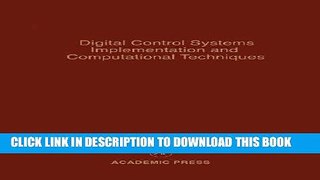 Read Now Digital Control Systems Implementation and Computational Techniques, Volume 79: Advances