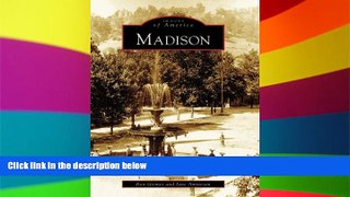 Must Have  Madison   (IN)   (Images of America)  READ Ebook Full Ebook