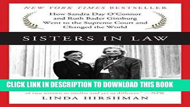 [PDF] Sisters in Law: How Sandra Day O Connor and Ruth Bader Ginsburg Went to the Supreme Court