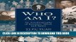 Read Now Who Am I?: An Autobiography of Emotion, Mind, and Spirit (Wisconsin Studies in
