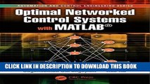 Read Now Optimal Networked Control Systems with MATLAB (Automation and Control Engineering)