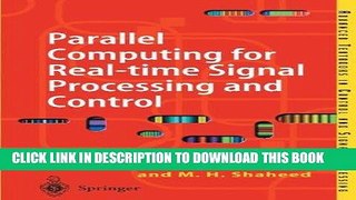Read Now Parallel Computing for Real-time Signal Processing and Control (Advanced Textbooks in