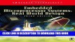 Read Now Embedded Microprocessor Systems, Third Edition: Real World Design (Embedded Technology)