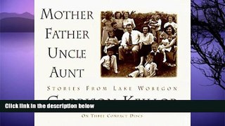 FREE PDF  Mother Father Uncle Aunt (Stories from Lake Wobegon) READ ONLINE
