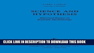 Read Now Science and Hypothesis: Historical Essays on Scientific Methodology (The Western Ontario