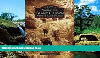 READ FULL  Visiting the Grand Canyon: Early Views of Tourism  (AZ)   (Images of America)  READ