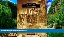 Big Deals  Neenah (Images of America)  Full Ebooks Most Wanted