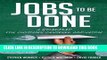 [PDF] Jobs to Be Done: A Roadmap for Customer-Centered Innovation Popular Collection