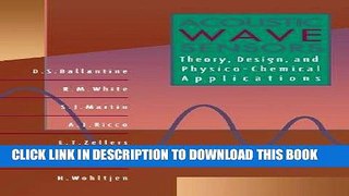 Read Now Acoustic Wave Sensors: Theory, Design and Physico-Chemical Applications (Applications of