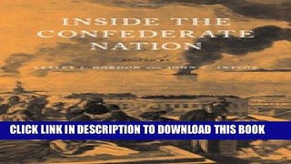 Read Now Inside the Confederate Nation: Essays in Honor of Emory M. Thomas (Conflicting Worlds:
