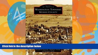 Books to Read  Washington Township, Morris County (Images of America)  Full Ebooks Most Wanted