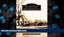 Big Deals  Euclid Golf Neighborhood   (OH)  (Images of America)  Full Read Best Seller