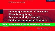 Read Now Integrated Circuit Packaging, Assembly and Interconnections (Springer Series in Advanced