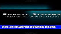 Read Now Robust Systems Theory and Applications (Adaptive and Cognitive Dynamic Systems: Signal