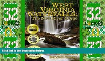 Big Deals  West Virginia Waterfalls: The New River Gorge  Full Read Most Wanted