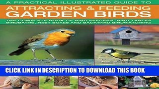 [PDF] A Practical Illustrated Guide To Attracting   Feeding Garden Birds: The Complete Book Of