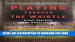 [PDF] Playing Through the Whistle: Steel, Football, and an American Town Popular Colection