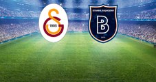 Galatasaray - Medipol Başakşehir Mücadelesinin İlk 11'leri Belli Oldu