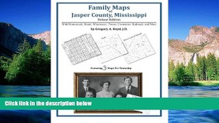 Must Have  Family Maps of Jasper County, Mississippi  READ Ebook Full Ebook
