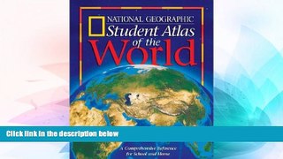 READ FULL  National Geographic Student Atlas Of The World  READ Ebook Full Ebook